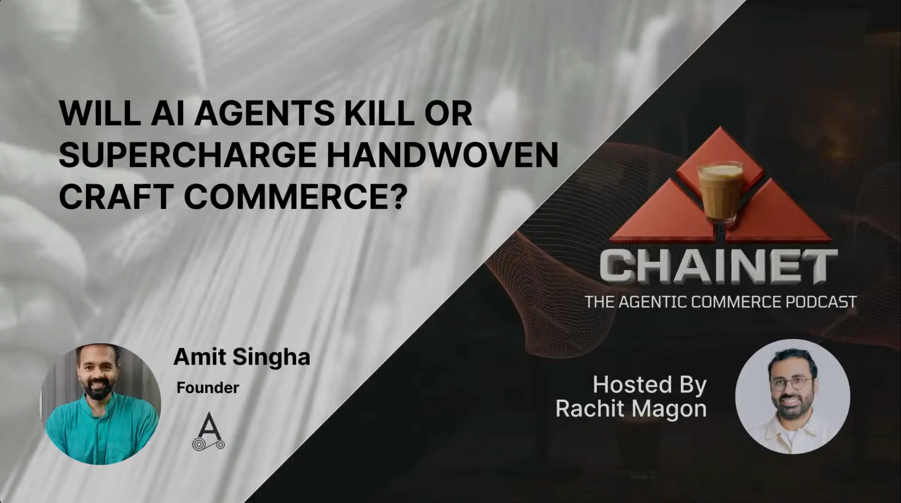 Amit Singha: From Mergers & Acquisitions to Building a Tech-Enhanced Artisan Ecosystem Across India | ChaiNet