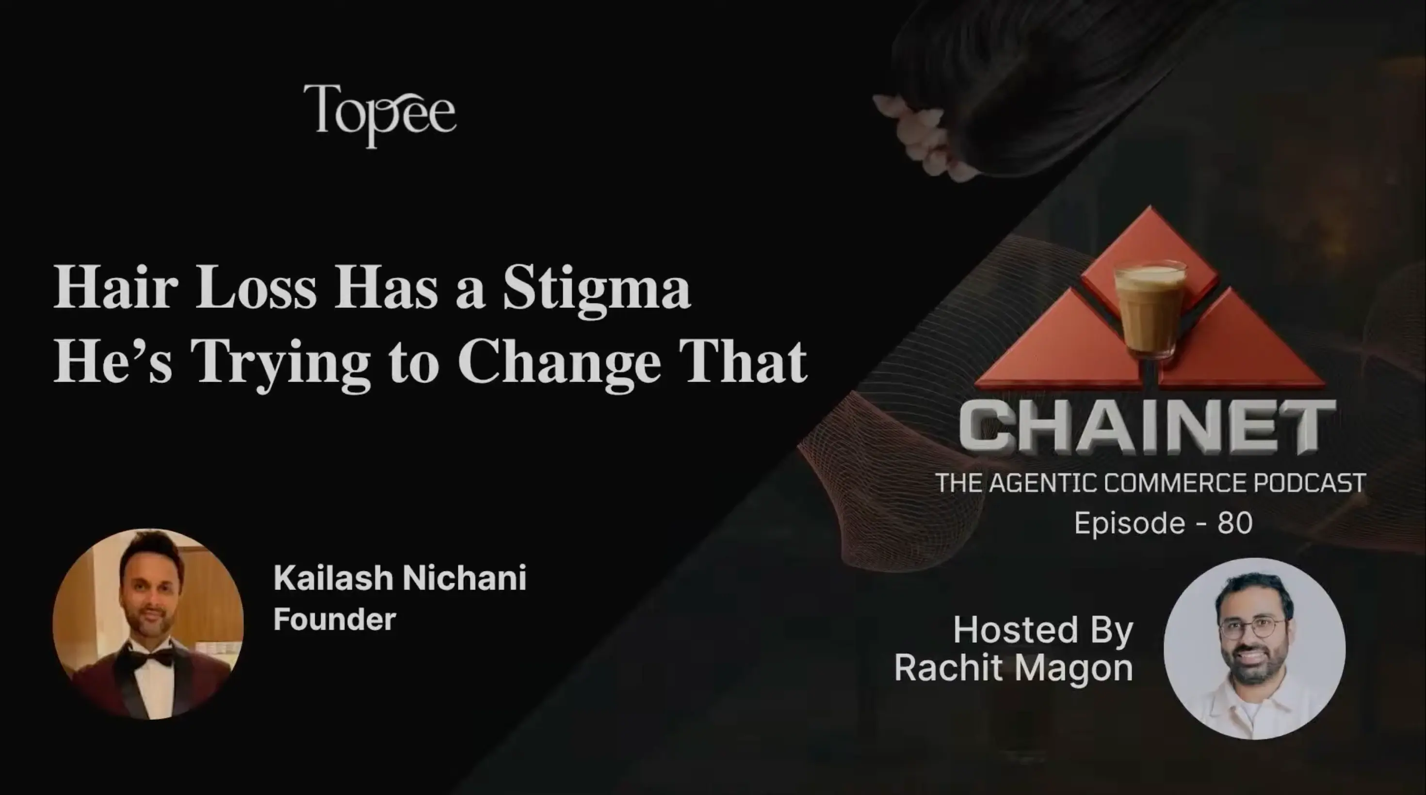 Kailash Nichani: How Topee Is Building India's Most Honest Hair System Brand | ChaiNet