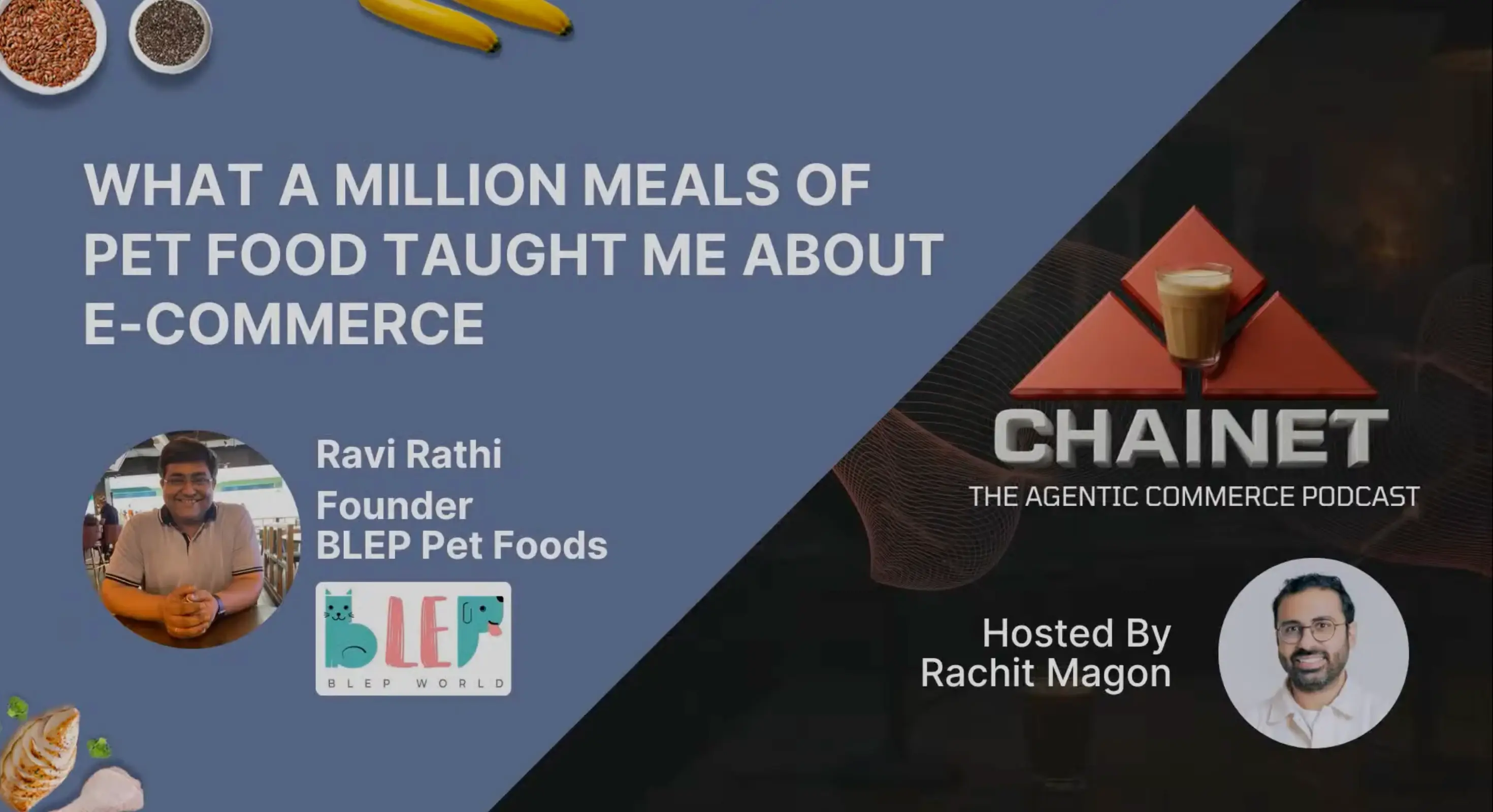 Ravi Rathi: 2 Million Packets, 87% Repeat Rate, and 12 People - How Blep Built Trust in Pet Food | ChaiNet