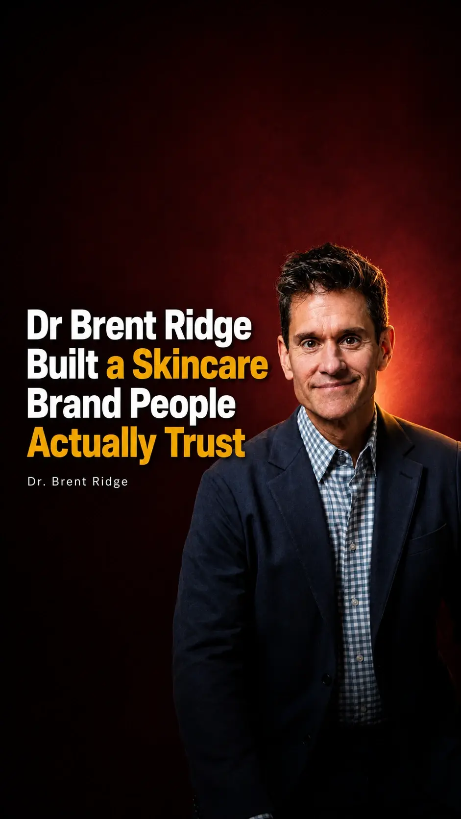 Dr. Brent Ridge on Building Beekman 1802: From Harvard Doctor to Goat Milk Skincare Founder